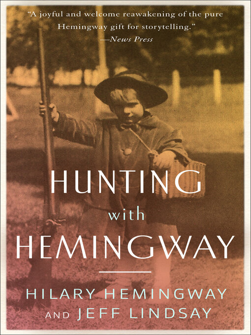 Title details for Hunting with Hemingway by Hilary Hemingway - Available